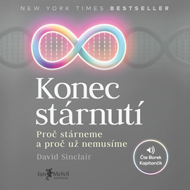 Konec stárnutí: Proč stárneme a proč už nemusíme