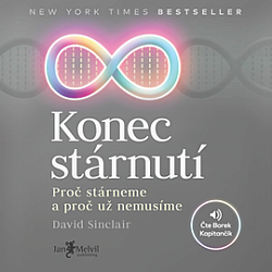 Konec stárnutí: Proč stárneme a proč už nemusíme