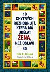 10 chytrých rozhodnutí, která má udělat žena, než oslaví 40