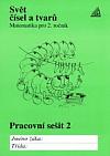 Svět čísel a tvarů - Matematika pro 2. ročník ZŠ - pracovní sešit 2