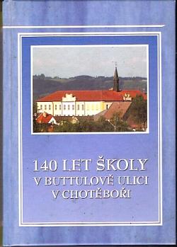 140 let školy v Buttulově ulici v Chotěboři