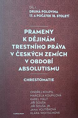 Prameny k dějinám trestního práva v českých zemích v období absolutismu