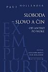 Sloboda – slovo a čin: Od antiky po woke