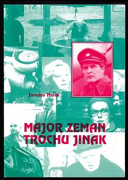 Major Zeman trochu jinak