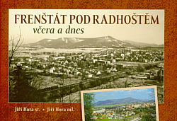 Frenštát pod Radhoštěm včera a dnes