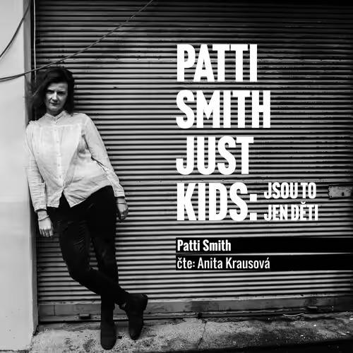 Just Kids – Jsou to jen děti