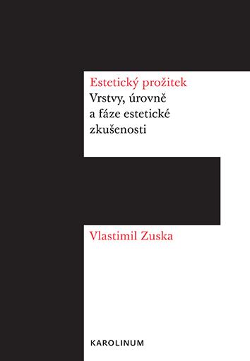 Estetický prožitek: Vrstvy, úrovně a fáze estetické zkušenosti