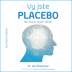 Vy jste placebo