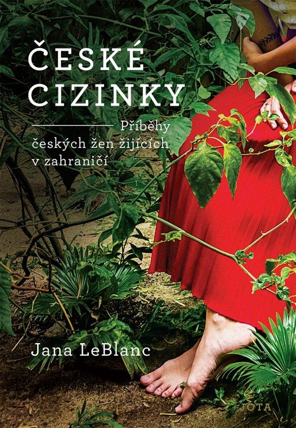 České cizinky: Příběhy českých žen žijících v zahraničí