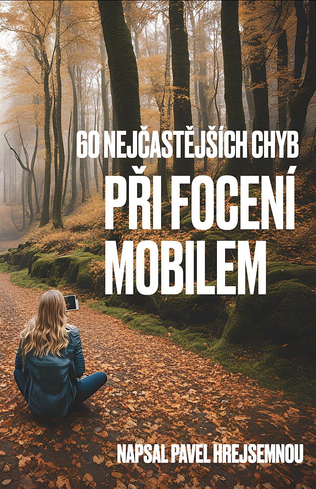 60 nejčastějších chyb při focení mobilem