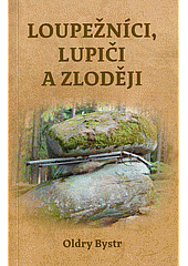 Loupežníci, lupiči a zloději