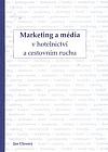 Marketing a média v hotelnictví a cestovním ruchu