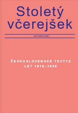 Stoletý včerejšek: Československé texty z let 1918–1925