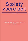 Stoletý včerejšek: Československé texty z let 1918–1925