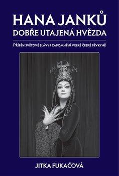 Hana Janků - Dobře utajená hvězda