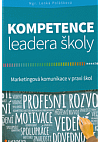 Kompetence leadera školy: Marketingová komunikace v praxi škol