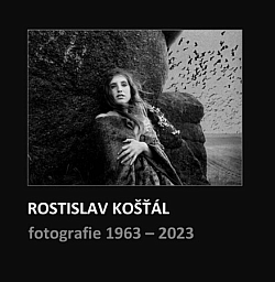 Rostislav Košťál: Fotografie 1963–2023