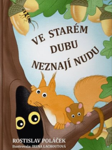 Ve starém dubu neznají nudu: Příběhy z (ne)jednoho letitého stromu