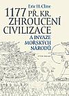 1177 př. Kr.: Zhroucení civilizace a invaze mořských národů