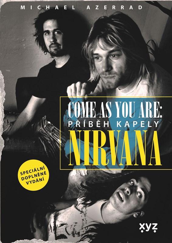 Nirvana: Come as you are: Příběh kapely