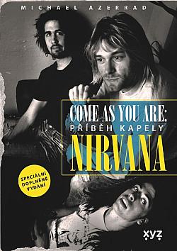 Nirvana: Come as you are: Příběh kapely