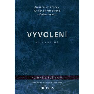 Vyvolení - 40 dní s Ježišom (kniha druhá)