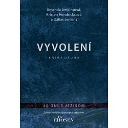 Vyvolení - 40 dní s Ježišom (kniha druhá)