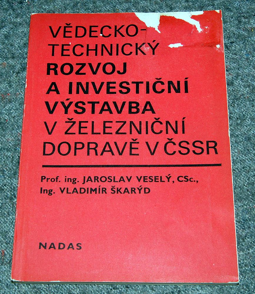 Vědeckotechnický rozvoj a investiční výstavba v železniční dopravě v ČSSR