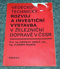 Vědeckotechnický rozvoj a investiční výstavba v železniční dopravě v ČSSR