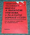 Vědeckotechnický rozvoj a investiční výstavba v železniční dopravě v ČSSR