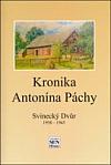 Kronika Antonína Páchy: Svinecký Dvůr 1938-1945