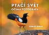 Ptačí svět očima fotografa