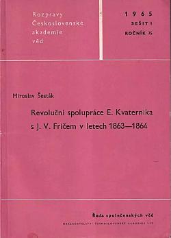 Revoluční spolupráce E. Kvaternika s J. V. Fričem v letech 1863-1864