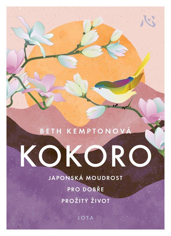 Kokoro: Japonská moudrost pro dobře prožitý život