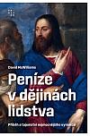 Peníze v dějinách lidstva: Příběh a tajemství nejmocnějšího vynálezu