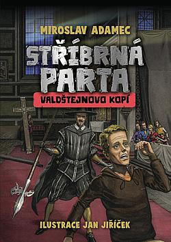 Stříbrná parta: Valdštejnovo kopí