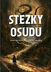 Stezky osudu: První soutěžní gamebookový sborník