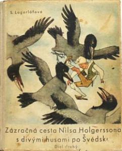 Zázračná cesta Nilsa Holgerssona s divými husami po Švédsku. Diel druhý