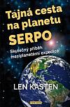 Tajná cesta na planetu Serpo: Skutečný příběh meziplanetární expedice