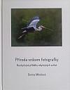 Příroda srdcem fotografky: Neobyčejné příběhy obyčejných zvířat