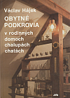 Obytné podkrovia v rodinných domoch, chalupách, chatách