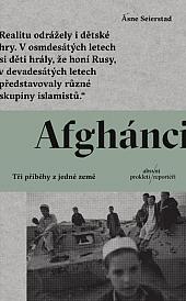 Afghánci: Tři příběhy z jedné země