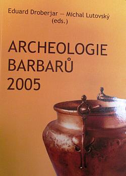 Archeologie barbarů 2005