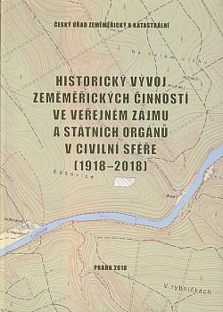 Historický vývoj zeměměřických činností ve veřejném zájmu a státních orgánů v civilní sféře (1918-2018)