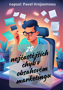 20 nejčastějších chyb v obsahovém marketingu