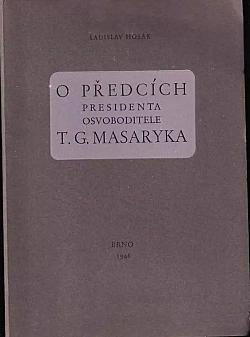 O předcích presidenta Osvoboditele T. G. Masaryka