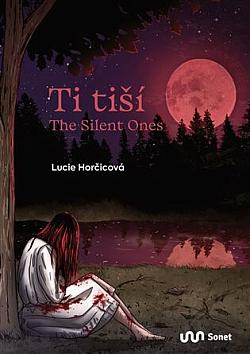 Ti tiší / The Silent Ones