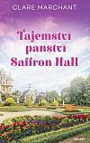 Tajemství panství Saffron Hall: Milý historický román