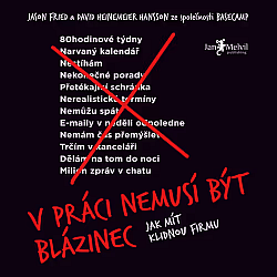 V práci nemusí být blázinec