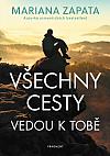 Všechny cesty vedou k tobě